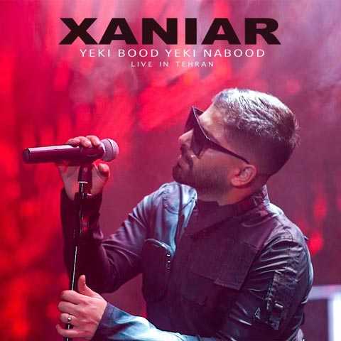 Xaniar Yeki Bood Yeki Nabood Live